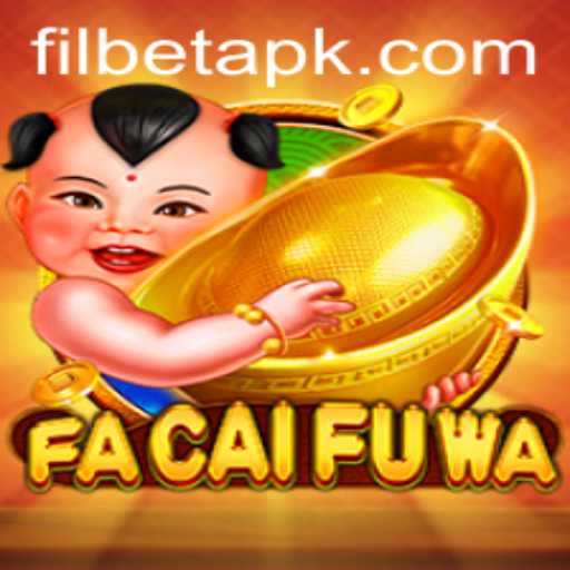 Exploring the Intriguing World of FaCaiFuWa: A Unique Gaming Experience with Filbet